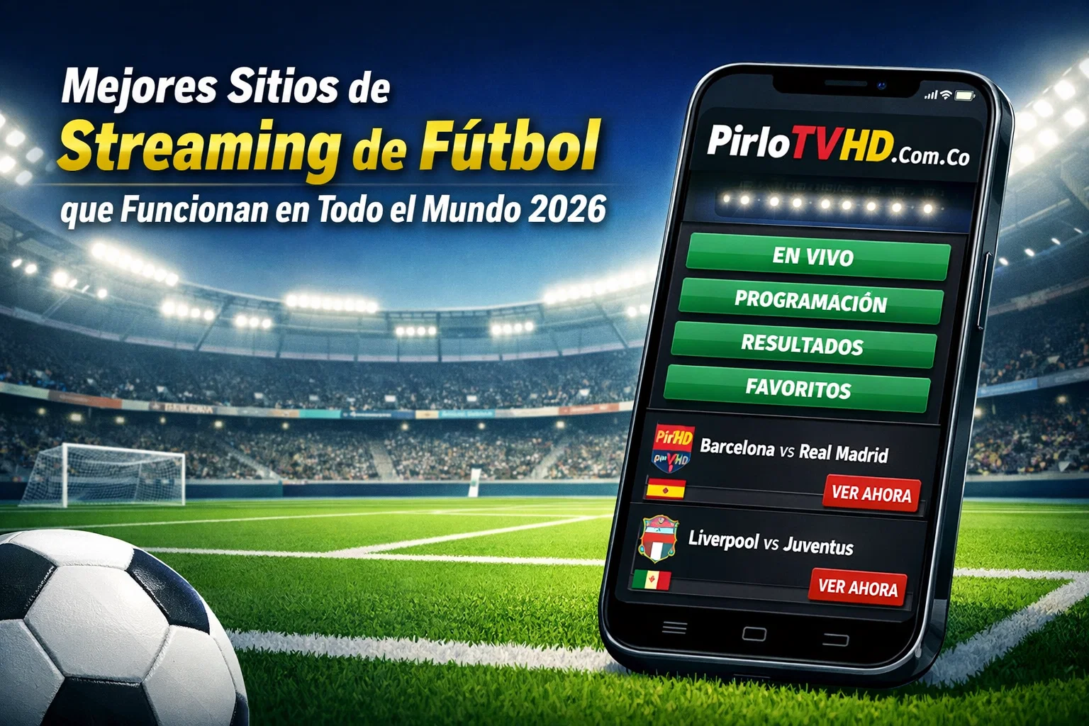 Mejores Sitios de Streaming de Fútbol que Funcionan en Todo el Mundo 2026